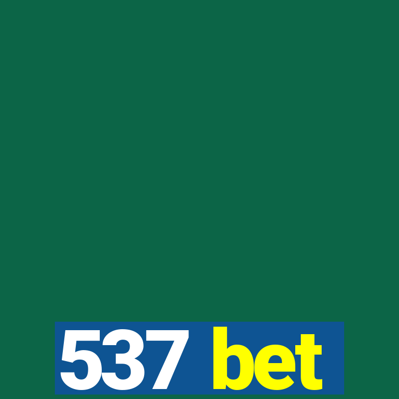 537 bet